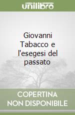 Giovanni Tabacco e l'esegesi del passato