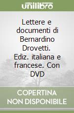 Lettere e documenti di Bernardino Drovetti. Ediz. italiana e francese. Con DVD