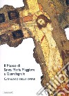 Il museo di Santa Maria Maggiore a Guardiagrele. Catalogo delle opere. Ediz. illustrata libro