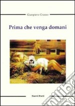 Prima che venga domani libro