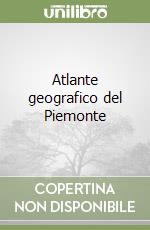 Atlante geografico del Piemonte