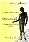 Omosessualità. Un oggettivo disordine morale? libro di Tombolato Valdino