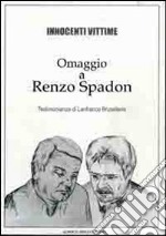 Innocenti vittime. Omaggio a Renzo Spadon