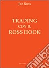 Trading con il ross hook libro di Ross Joe