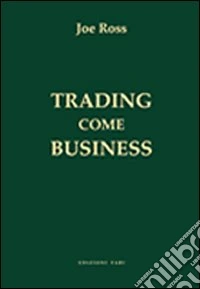 Trading come business