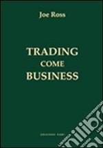 Trading come business libro