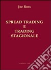 Spread trading e trading stagionale libro di Ross Joe