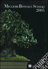 Migliori bonsai e suiseki 2005