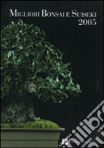 Migliori bonsai e suiseki 2005