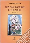 Non nascondermi il tuo volto libro