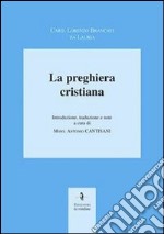 La preghiera cristiana libro