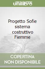 Progetto Sofie sistema costruttivo Fiemme