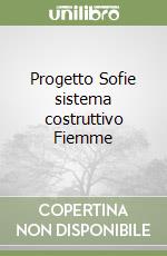 Progetto Sofie sistema costruttivo Fiemme libro