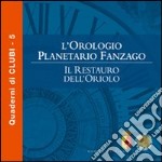 L'orologio planetario Fanzago. Il restauro dell'oriolo libro