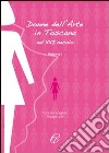 Donne nell'arte in Toscana nel XXI secolo. Ediz. illustrata. Vol. 1 libro