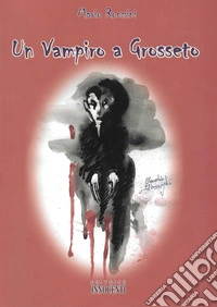 Un vampiro a Grosseto