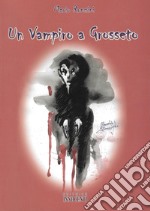 Un vampiro a Grosseto