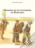 Memorie di un contadino di Maremma libro