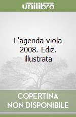 L'agenda viola 2008. Ediz. illustrata libro