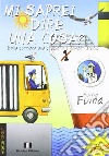 Mi saprei dire una cosa? Dalla corriera alla crociera. I momenti storici libro di Fuina Fulvio