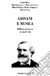 Giovani e musica. Riflessioni su una scelta di vita libro di Caputo A. (cur.)