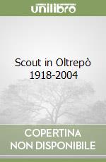 Scout in Oltrepò 1918-2004 libro