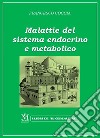 Malattie del sistema endocrino e metabolico libro