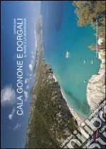 Cala Gonone e Dorgali. Ediz. italiana, inglese e tedesca