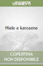 Miele e kerosene