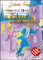 Il mistero di Lussemburgo. Il primo incarico libro