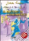 Il mistero di Lussemburgo. Il primo incarico libro