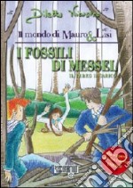 I fossili di Messel. Il terzo incarico libro