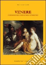 Venere. Un percorso nella poesia e nella letteratura libro