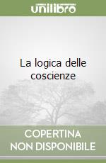 La logica delle coscienze libro