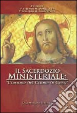 Il sacerdozio ministeriale: «l'amore del Cuore di Gesù» libro