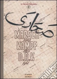 Marsch und Kampf des D.A.K. 1941 libro