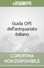 Guida OPI dell'antiquariato italiano