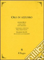 Oro in azzurro. Testo russo a fronte libro