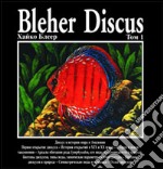 Bleher Discus. Ediz. russa. Vol. 1 libro