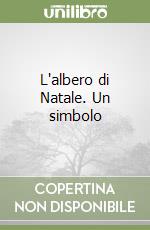 L'albero di Natale. Un simbolo