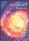 Festeggiare l'avvento libro