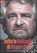 Tutte le battaglie di Beppe Grillo libro usato