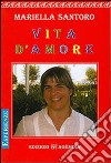 Vita d'amore libro