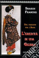 Dal passato per l'arte: l'eredità di una geisha