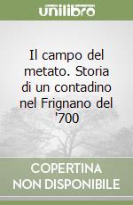 Il campo del metato. Storia di un contadino nel Frignano del '700