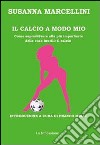 Il calcio a modo mio libro