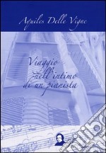 Viaggio nell'intimo di un pianista