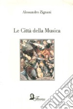 Le città della musica libro