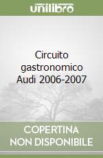 Circuito gastronomico Audi 2006-2007