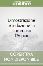 Dimostrazione e induzione in Tommaso d'Aquino libro
